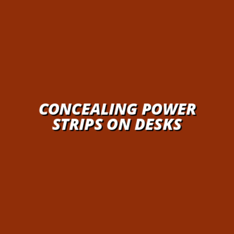 how to hide power strips on a standing desk